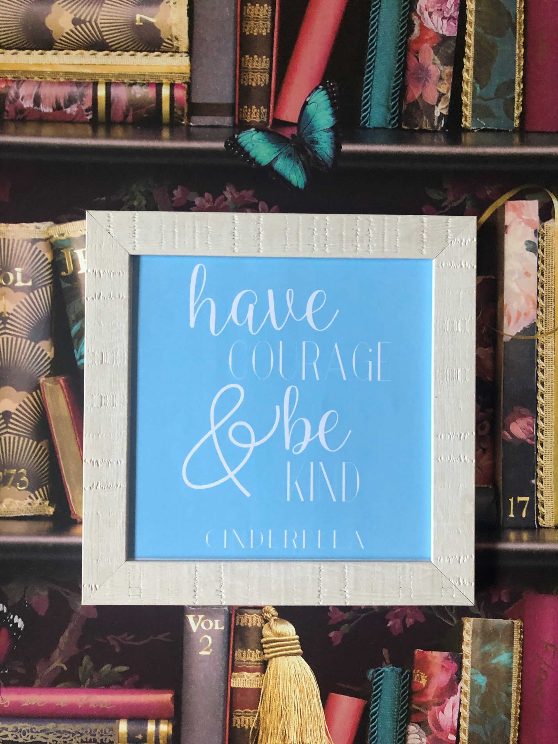Have Courage And Be Kind Cinderella Inspired Framed Rustic Print