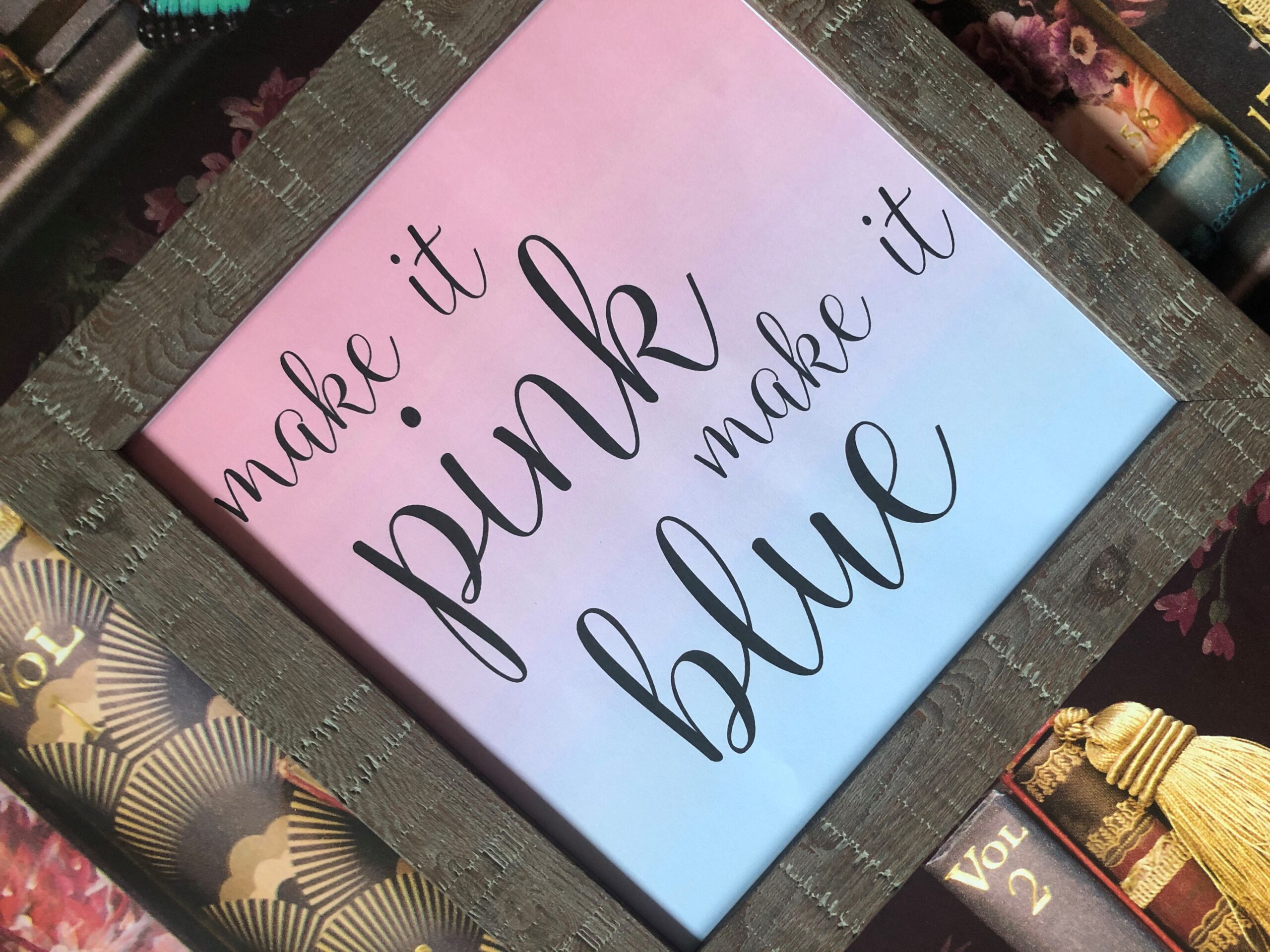 Make It Pink Make It Blue Framed Rustic Print